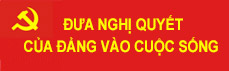 Đưa nghị quyết của Đảng vào cuộc sống